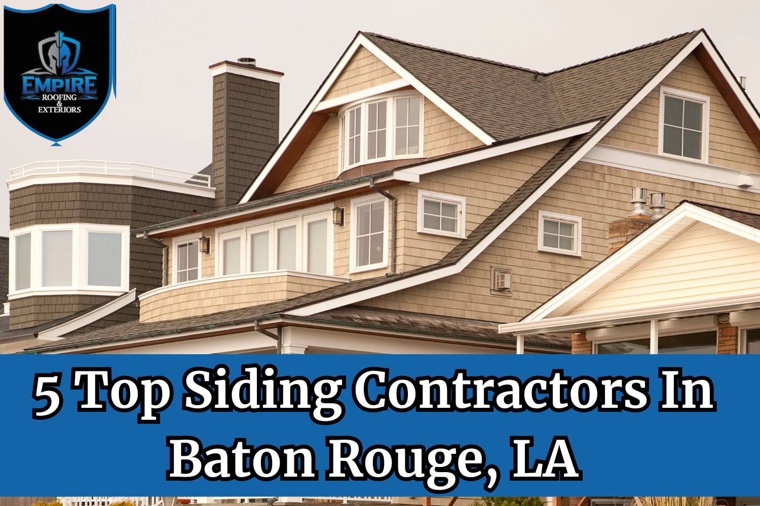 5 Top Siding Contractors In Baton Rouge, LA