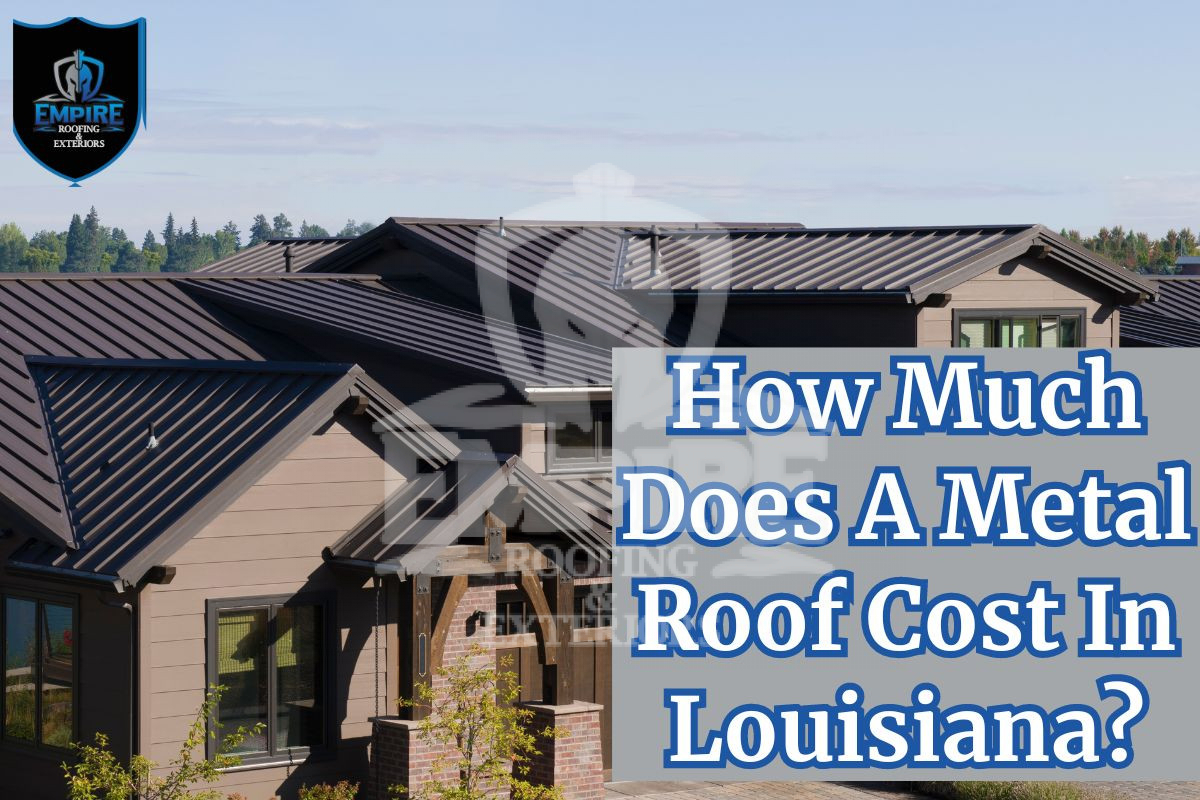 Metal Roof Cost In Louisiana