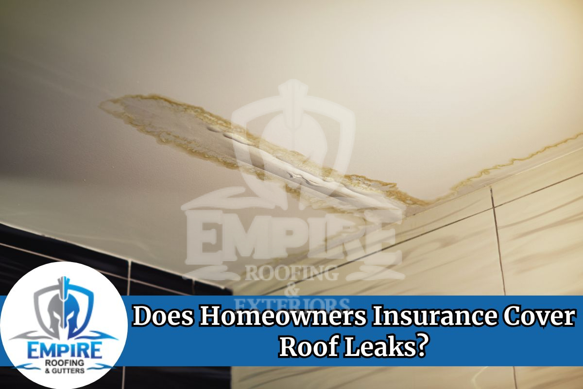 Does Homeowners Insurance Cover Roof Leaks