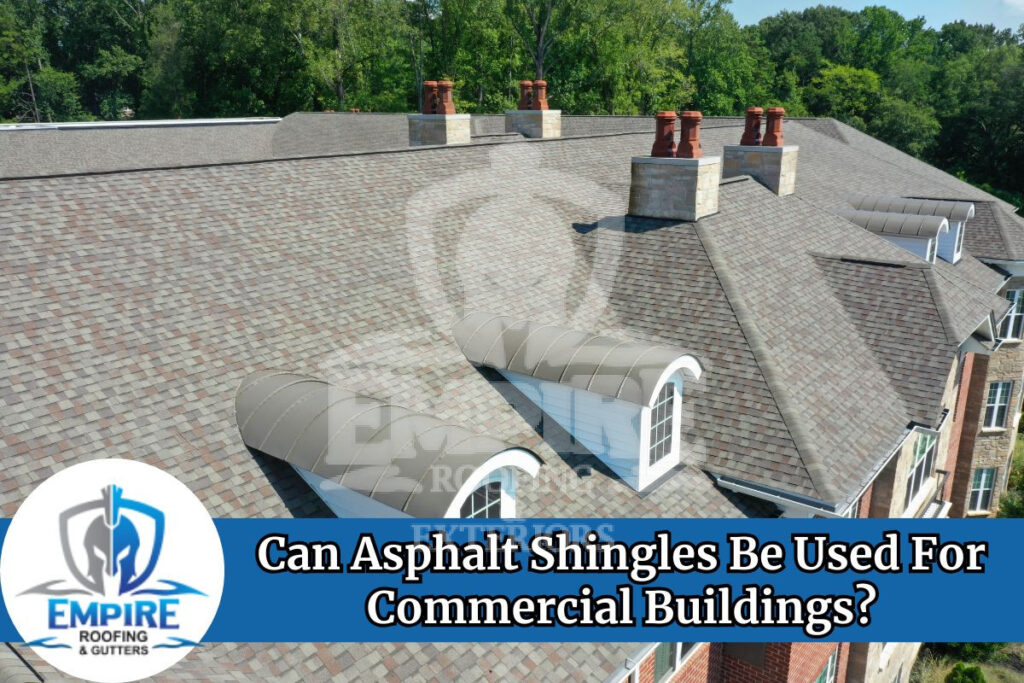 Can asphalt shingles be used for commercial buildings