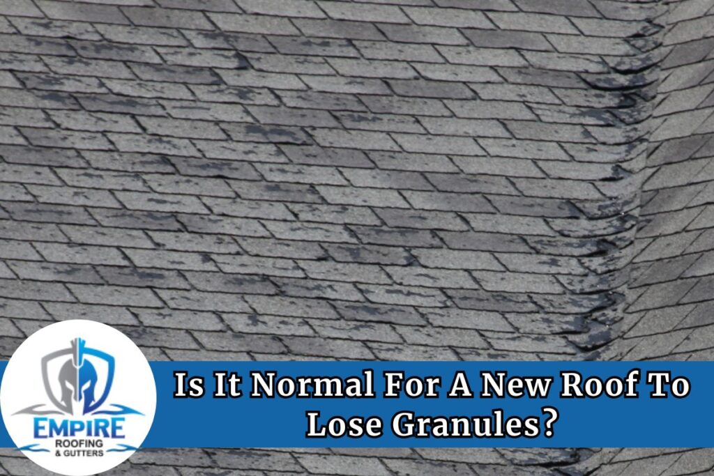 Is it normal for a new roof to lose granules​