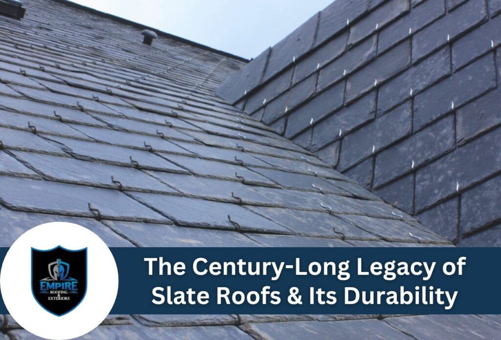 The century-long legacy of slate roofs & its durability