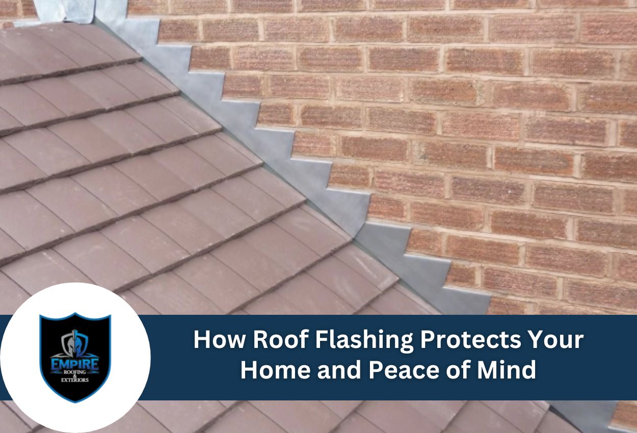 How Roof Flashing Protects Your Home and Peace of Mind